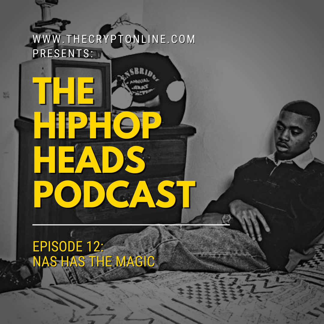 The HipHopHeads Podcast: Episode 12 (Nas Has The Magic) episode artwork