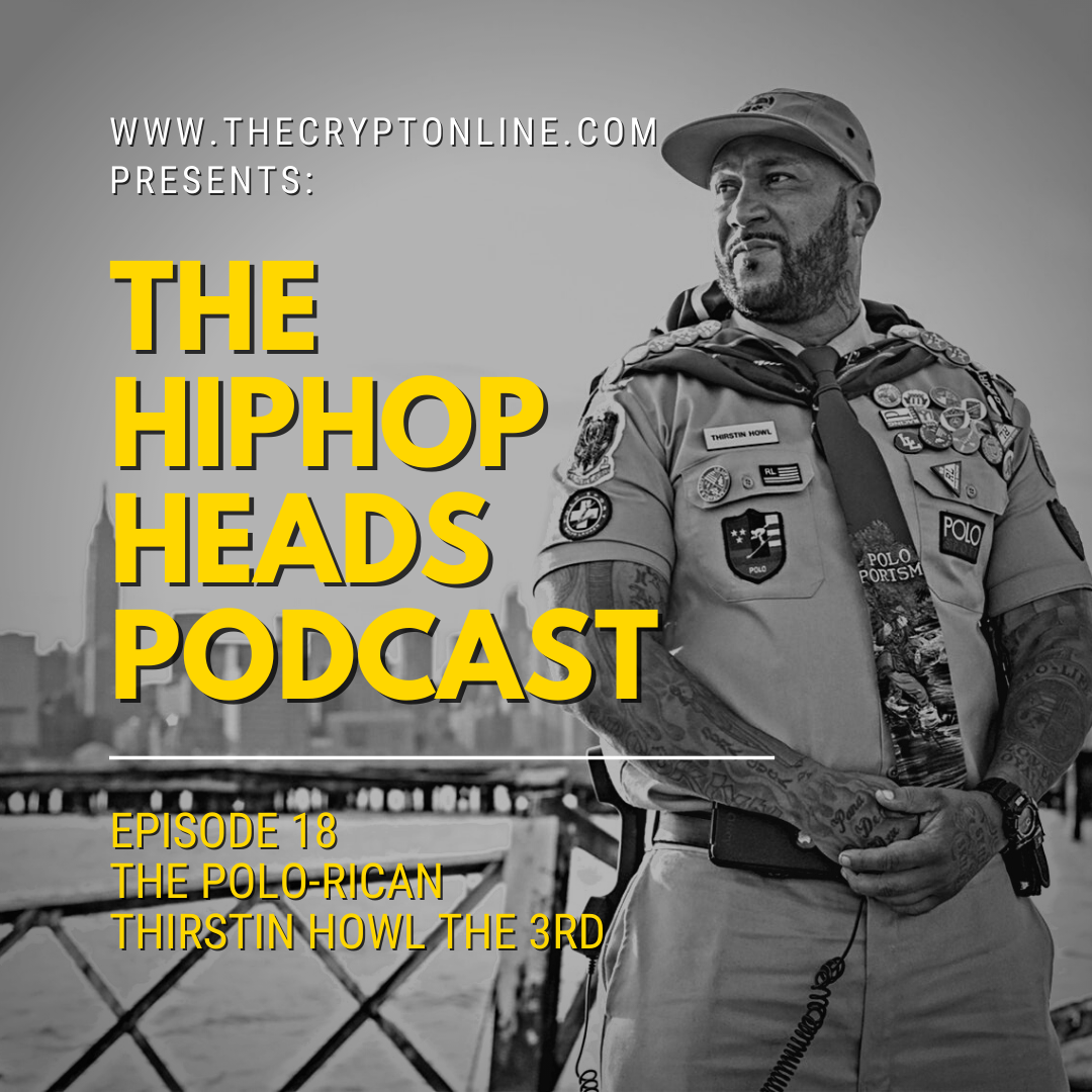 The HipHopHeads Podcast: Episode 18 (The Polo-Rican Thirstin Howl the 3rd) episode artwork