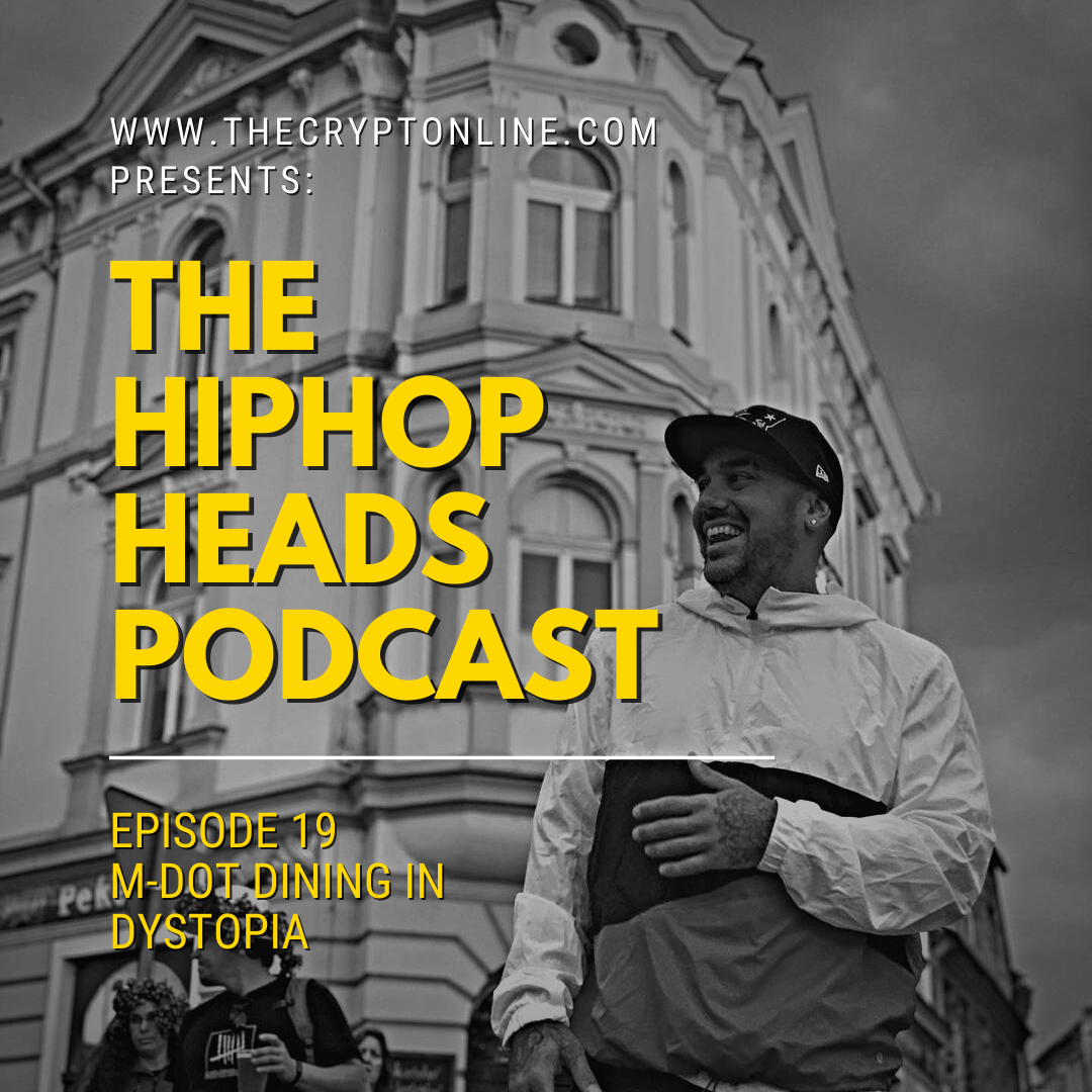 The HipHopHeads Podcast: Episode 19 (M-Dot Dining In Dystopia) episode artwork