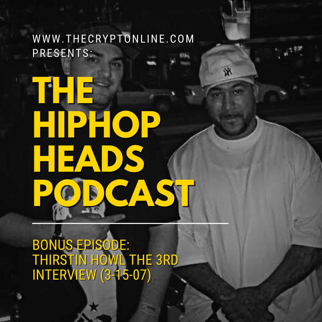 The HipHopHeads Podcast: Bonus Episode (Thirstin Howl the 3rd Interview 3/15/07) episode artwork