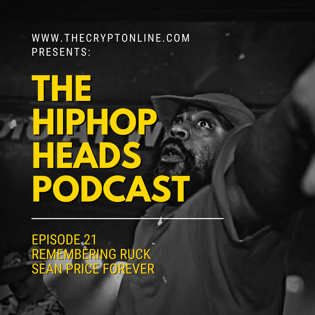 The HipHopHeads Podcast: Episode 21 (Remembering Ruck, Sean Price Forever) episode artwork