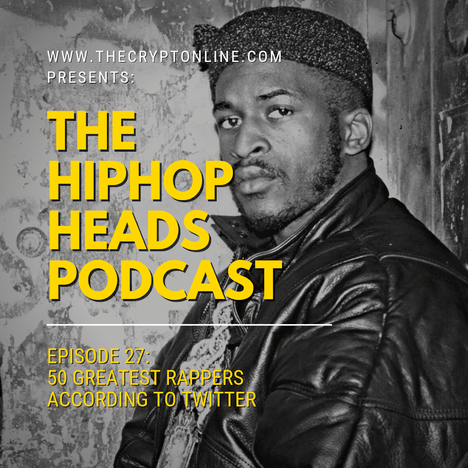 The HipHopHeads Podcast: Episode 27 (50 Greatest Rappers According to Twitter) episode artwork