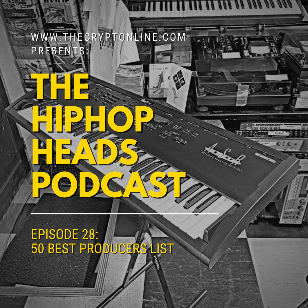 The HipHopHeads Podcast: Episode 28 (50 Greatest Producers List) episode artwork