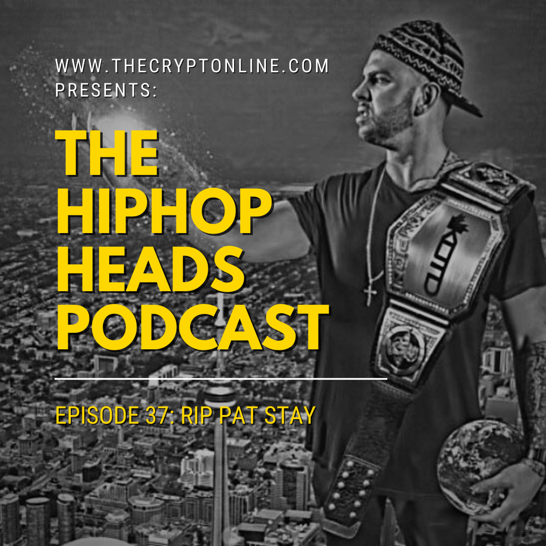 The HipHopHeads Podcast: Episode 37 (R.I.P. Pat Stay) episode artwork