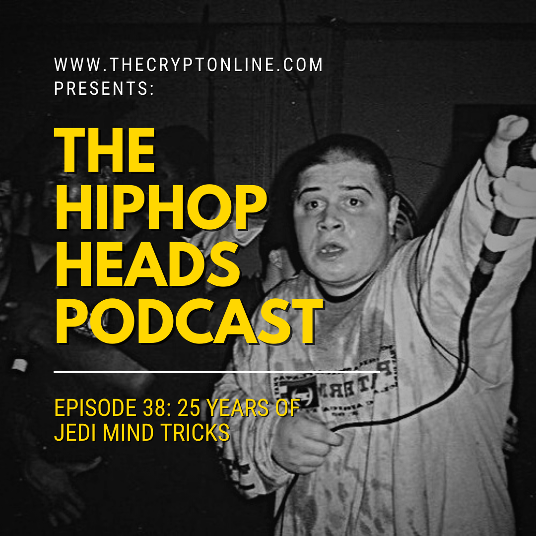 The HipHopHeads Podcast: Episode 38 (25 Years of Jedi Mind Tricks) episode artwork