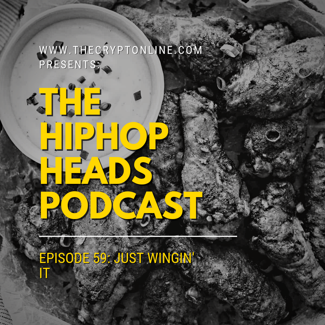 The HipHopHeads Podcast: Episode 59 (Just Wingin’ It) episode artwork