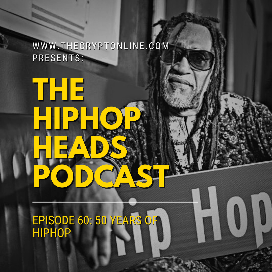 The HipHopHeads Podcast: Episode 60 (50 Years of HipHop) episode artwork