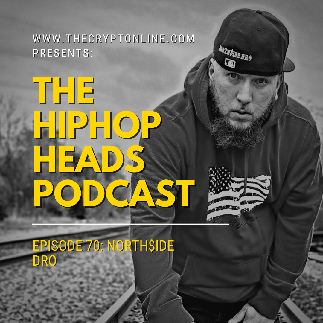 The HipHopHeads Podcast: Episode 70 (North$ide Dro) episode artwork