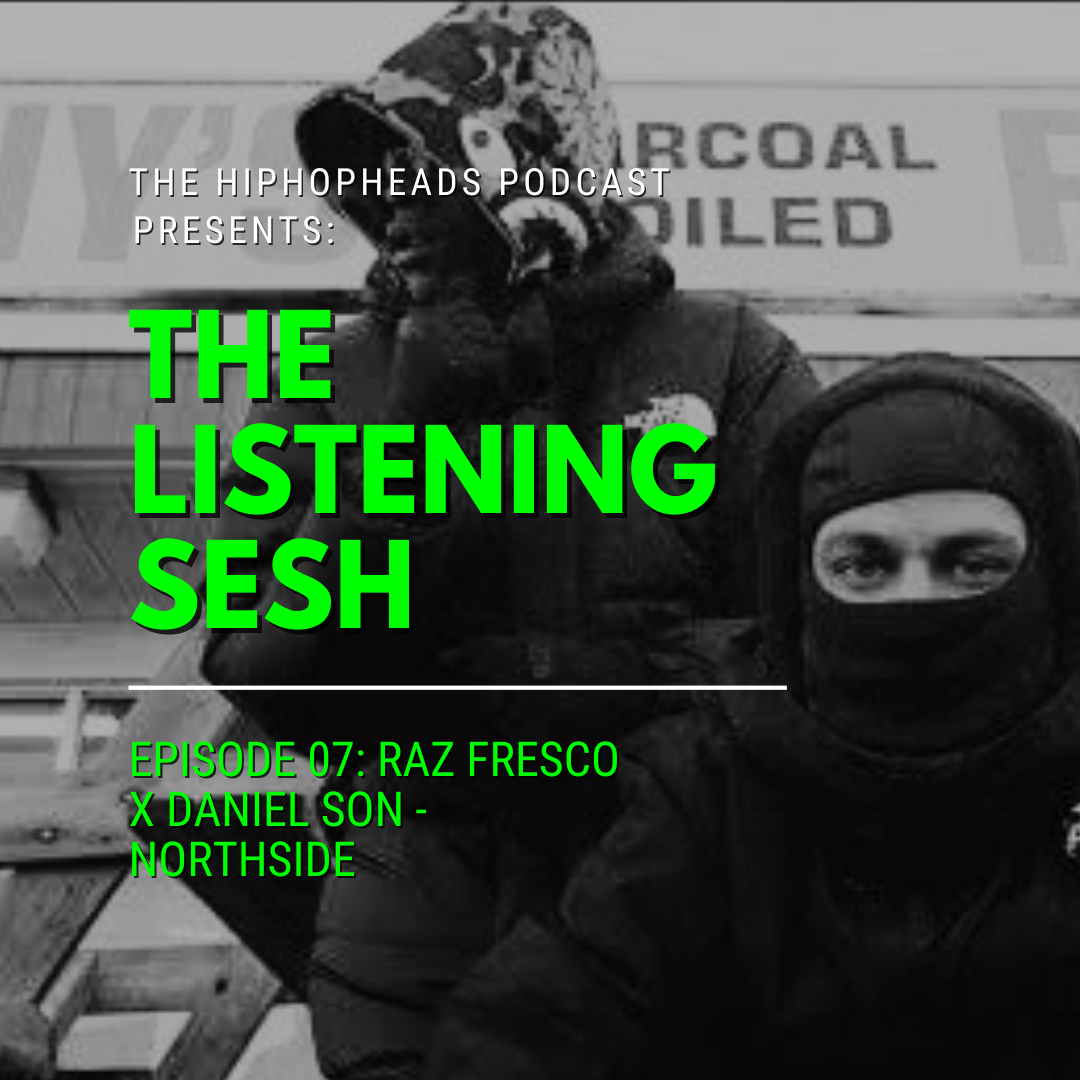 The Listening Sesh: Raz Fresco x Daniel Son – Northside episode artwork