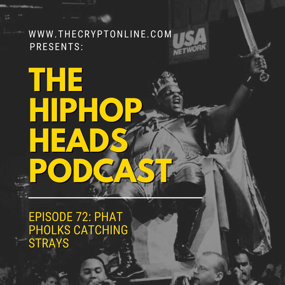The HipHopHeads Podcast: Episode 72 (Phat Pholks Catching Strays) episode artwork