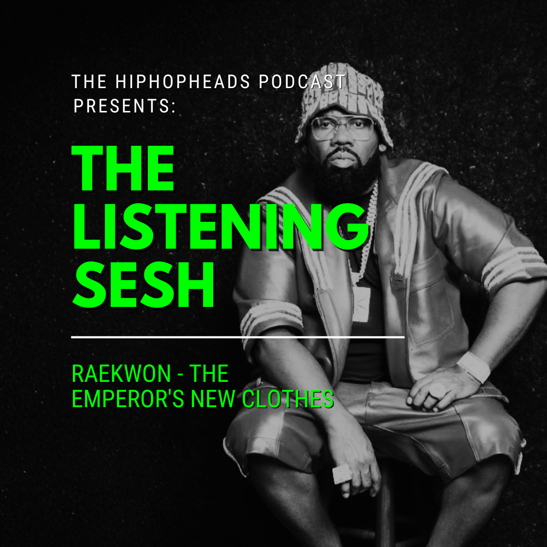 The Listening Sesh: Raekwon – The Emperors New Clothes episode artwork