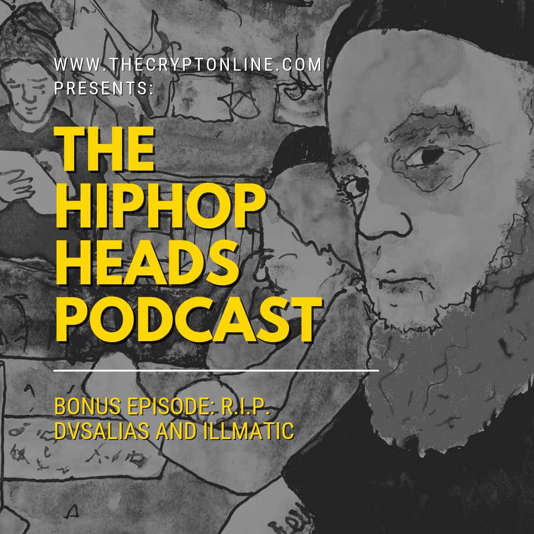 The HipHopHeads Podcast: Bonus Episode – R.I.P. Dvsalias and Illmatic episode artwork